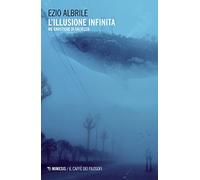 L'illusione infinita. Vie gnostiche di salvezza