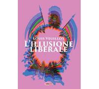 L'illusione liberale. Ediz. integrale