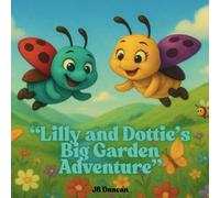 "Lilly and Dottie's Big Garden Adventure": A cute story about two ladybugs going on a adventure