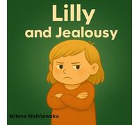 Lilly and jealousy: managing tricky feelings | emotional learning for toddlers | preschool book about fairness | helping kids with sibling rivalry | ... book on big emotions | gentle parenting story