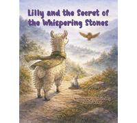 Lilly and the Secret of the Whispering Stones