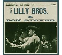 Lilly Brothers/Stover - Bluegrass At The Roots