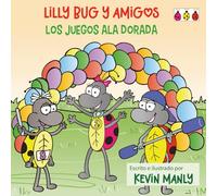 Lilly Bug y Amigos: Los Juegos Ala Dorada