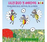 Lilly Bug y Amigos: Problemas en el Festival de la Fresa