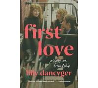 Lilly Dancyger First Love (Copertina rigida)