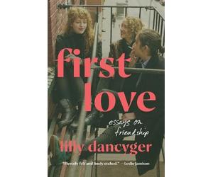 Lilly Dancyger First Love (Copertina rigida)