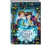 Lilly e le scarpe magiche. Il segreto di Soren