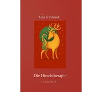 Lilly & Eduard: Die Hirschtherapie