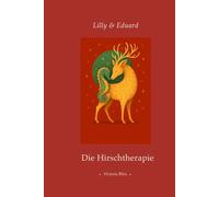 Lilly & Eduard: Die Hirschtherapie