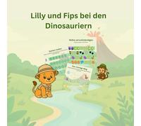 Lilly & Fips bei den Dinosauriern: Mein erstes Rätselheft
