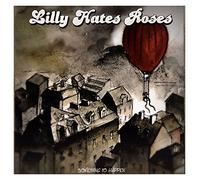Lilly Hates Roses - Something to Happen