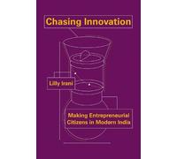 Lilly Irani Chasing Innovation (Tascabile)