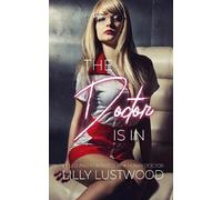 Lilly Lustwood The Doctor Is In (Tascabile)