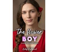 Lilly Lustwood The Flower Boy (Tascabile)