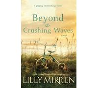 Lilly Mirren Beyond the Crushing Waves (Copertina rigida)