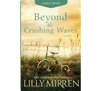 Lilly Mirren Beyond the Crushing Waves (Tascabile)