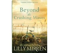 Lilly Mirren Beyond the Crushing Waves (Tascabile)