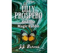 Lilly Prospero And The Magic Rabbit