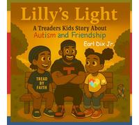 Lilly’s Light: A Treader Kids Story About Autism and Friendship