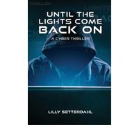 Lilly Setterdahl Until the lights come back on (Tascabile)