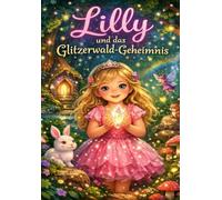 Lilly und das Glitzerwald-Geheimnis