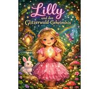 Lilly und das Glitzerwald-Geheimnis