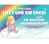 Lilly und die Engel: Die Magische Regenbogenzone