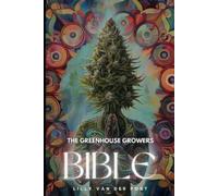 Lilly Van Der Post The Greenhouse Growers Bible (Tascabile)