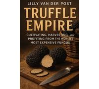 Lilly Van Der Post Truffle Empire (Tascabile)