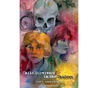 Lilo L Cohn-Sharon Child Survivors in the Shadows (Tascabile)