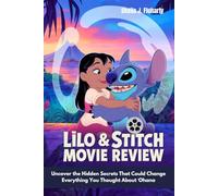 Lilo & Stitch movie review: Uncover the Hidden Secrets That Could Change Everything You Thought About ʻOhana