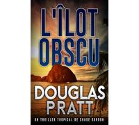 L'Îlot Obscur: Un Thriller Tropical de Chase Gordon: 2