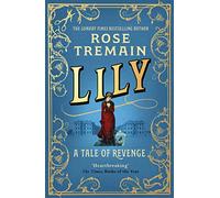 Lily: A Victorian Tale of revenge from the Sunday Times bestselling author