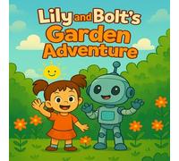 Lily and Bolt's Garden Adventure