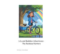 Lily and Bubbles Adventures - The Rainbow Painters