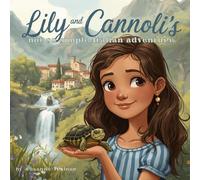 Lily and Cannoli's Not So Simple Italian Adventure