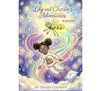 Lily and Charlie’s Adventures - BOOK FIVE