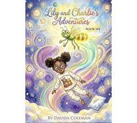 Lily and Charlie’s Adventures - BOOK SIX