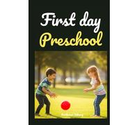 Lily and Daniel’s First Day of Preschool: A Picture Story Book to Build Confidence and Ease Preschool Separation Anxiety