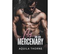 Lily and her Mercenary: A spicy romantic comedy with a twist