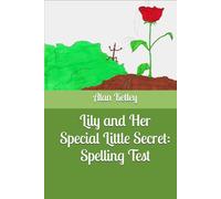 Lily and Her Special Little Secret: Spelling Test