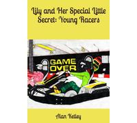 Lily and Her Special Little Secret: Young Racers