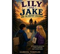 Lily and Jake: And The Bigfoot Discovery