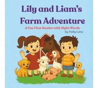 Lily and Liam's Farm Adventure: A Fun First Reader With Sight Words