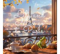 Lily and Max go to Paris