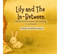 Lily and The In-Between: Where little wonders are waiting to be found