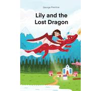 Lily and the Lost Dragon: When Courage Found Its Wings