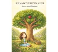 Lily and the Lucky Apple: A story about kindness