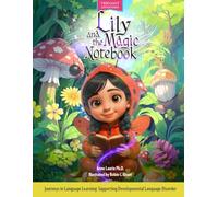 Lily and the Magic Notebook: Journeys in Language Learning: Supporting Developmental Language Disorder (DLD)