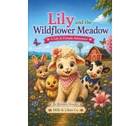 Lily and the Wildflower Meadow: A Lily & Friends Adventure